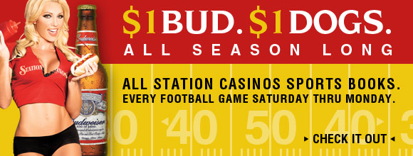 $1 Buds & $1 Dogs at all Station Casinos